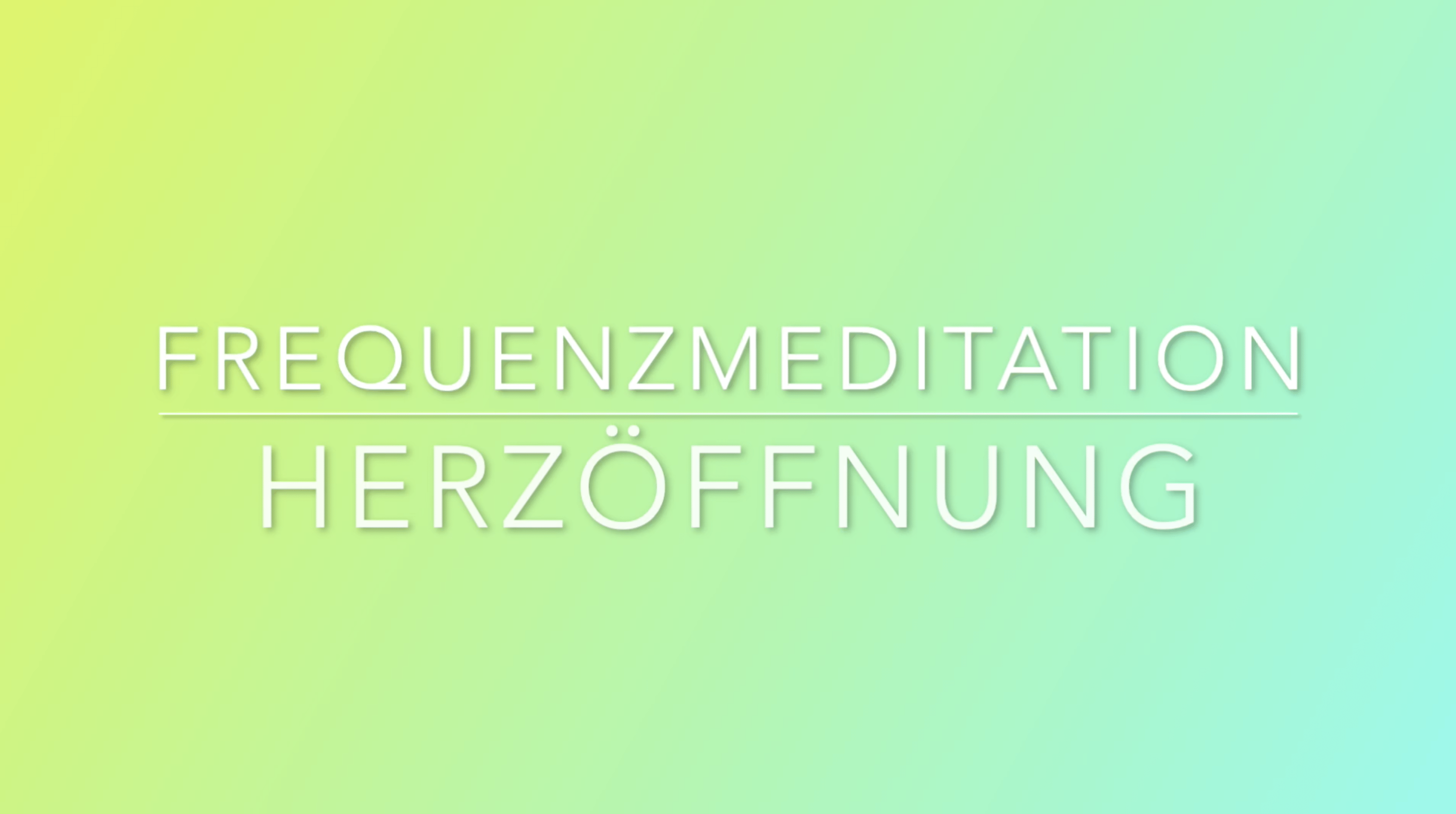 Resonanzfeld "Herzöffnung"