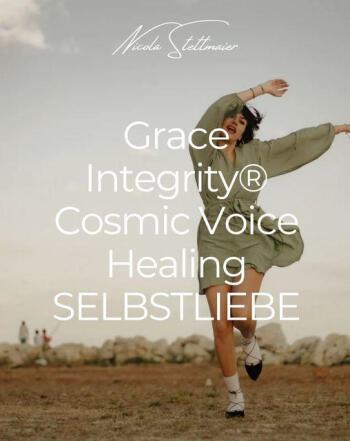 GRACE INTEGRITY® COSMIC VOICE HEALING "Selbstliebe"